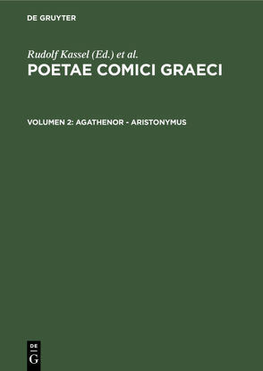 Poetae Comici Graeci / Agathenor – Aristonymus von Austin,  Colin, Kassel,  Rudolf