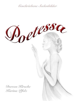 Poetessa von Kirsche,  Doreen, Pfolz,  Karina