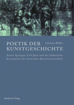 Poetik der Kunstgeschichte von Rößler,  Johannes