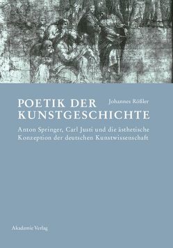 Poetik der Kunstgeschichte von Rößler,  Johannes