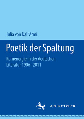Poetik der Spaltung von von Dall'Armi,  Julia