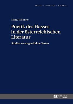 Poetik des Hasses in der österreichischen Literatur von Wimmer,  Marta