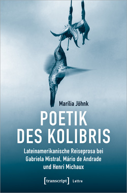 Poetik des Kolibris von Jöhnk,  Marília