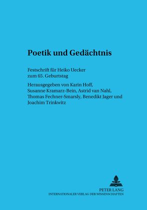 Poetik und Gedächtnis von Fechner-Smarsly,  Thomas, Hoff,  Karin, Kramarz-Bein,  Susanne, Nahl,  Astrid van