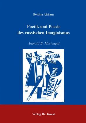 Poetik und Poesie des russischen Imaginismus von Althaus,  Bettina