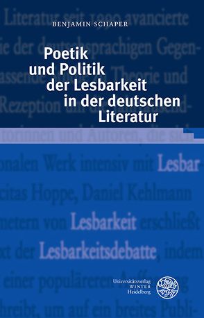 Poetik und Politik der Lesbarkeit in der deutschen Literatur von Schaper,  Benjamin