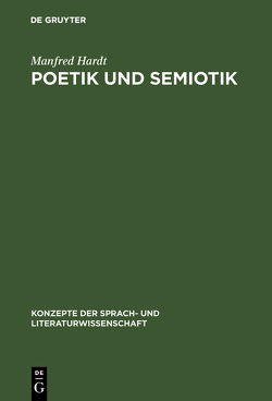 Poetik und Semiotik von Hardt,  Manfred
