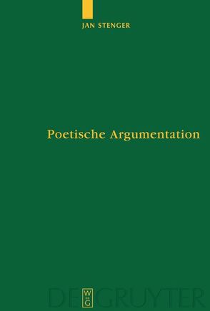 Poetische Argumentation von Stenger,  Jan