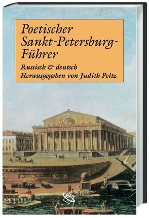 Poetischer Sankt Petersburg-Führer von Peltz,  Judith