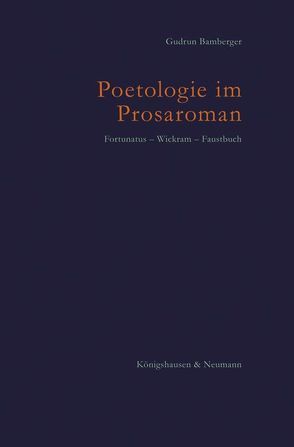 Poetologie im Prosaroman von Bamberger,  Gudrun
