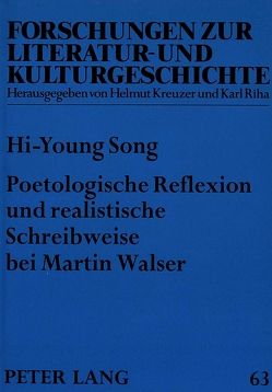 Poetologische Reflexion und realistische Schreibweise bei Martin Walser von Song,  Hi-Young