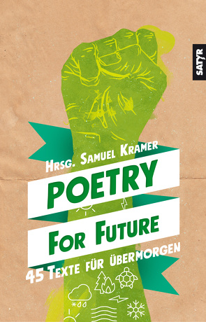 Poetry for Future von 23,  Sebastian, Buser,  Laurin, Friedrich,  David, Kramer,  Samuel J., Medusa,  Mieze, Ruppel,  Lars, Sandig,  Ulrike Almut, Seel,  Daniel, Swieter,  Luca, Vogel,  Mikael, Wagner,  Jan, Ziegler,  Meral