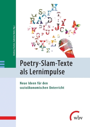 Poetry-Slam-Texte als Lernimpulse von Fischer,  Andreas, Freimann,  Jürgen, Hahn,  Gabriela