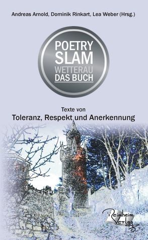 Poetry Slam Wetterau Das Buch von Arnold,  Andreas, Rinkart,  Dominik, Weber,  Lea