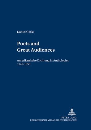 «Poets and Great Audiences» von Göske,  Daniel