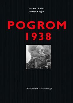 Pogrom 1938 von Köppe,  Astrid, Meerapfel,  Jeanine, Ruetz,  Michael, Stölzl,  Christoph