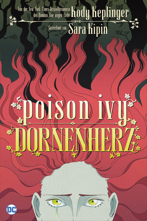 Poison Ivy: Dornenherz von Bergen,  Anne, Keplinger,  Kody, Kipin,  Sara