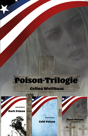 Poison-Trilogie von Weithaas,  Celina