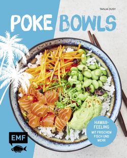 Poke Bowls von Dusy,  Tanja