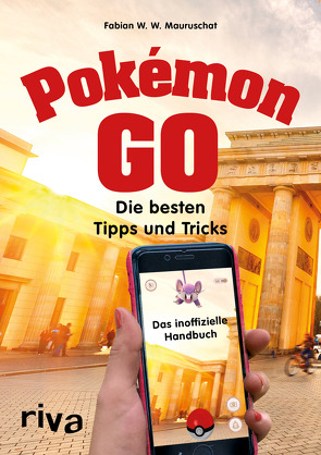 Pokémon GO von Mauruschat,  Fabian W. W.