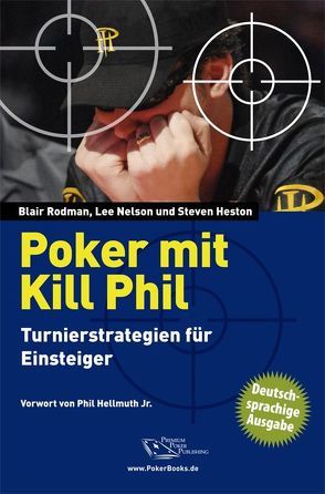 Poker mit Kill Phil von Heston,  Steven, Nelson,  Lee, Rodman,  Blair, Vollmar,  Rainer