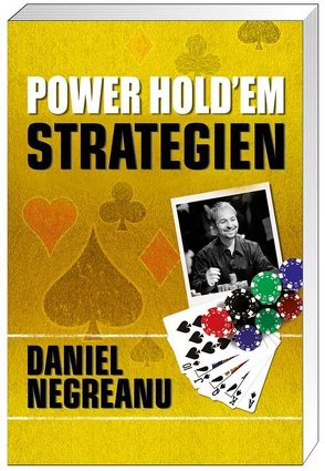 Poker – Power Hold’em Strategien von Negreanu,  Daniel