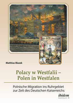 Polacy w Westfalii – Polen in Westfalen von Blazek,  Matthias