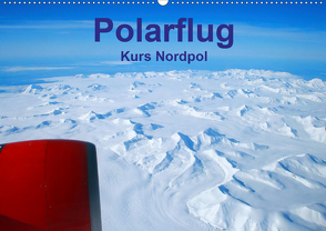 Polarflug Kurs Nordpol (Wandkalender 2020 DIN A2 quer) von Spoddig,  Rainer