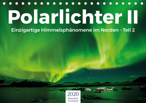 Polarlichter II – Einzigartige Himmelsphänomene im Norden – Teil 2 (Tischkalender 2020 DIN A5 quer) von Lederer,  Benjamin