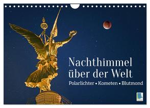 Polarlichter, Kometen, Blutmond: Nachthimmel über der Welt (Wandkalender 2024 DIN A4 quer), CALVENDO Monatskalender von CALVENDO,  CALVENDO