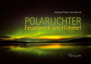 Polarlichter von Eklund,  Tom, Pfoser,  Andreas