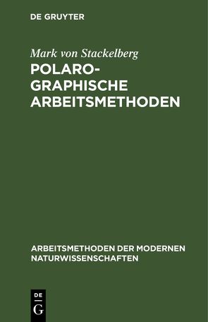 Polarographische Arbeitsmethoden von Stackelberg,  Mark von