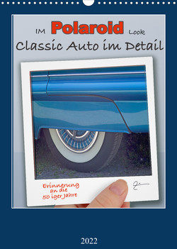 Polaroid Classic Details (Wandkalender 2022 DIN A3 hoch) von Zimmermann,  Manfred