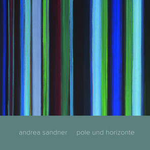 Pole und Horizonte von Andrea,  Sandner
