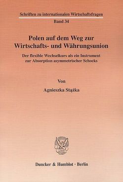 Polen auf dem Weg zur Wirtschafts- und Währungsunion. von Stazka,  Agnieszka