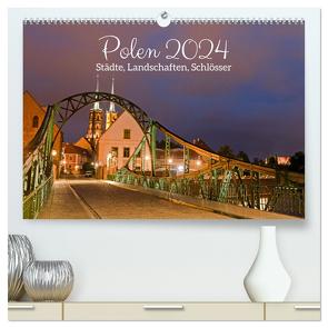 Polen – Städte, Landschaften, Schlösser (hochwertiger Premium Wandkalender 2024 DIN A2 quer), Kunstdruck in Hochglanz von Dauerer,  Jörg
