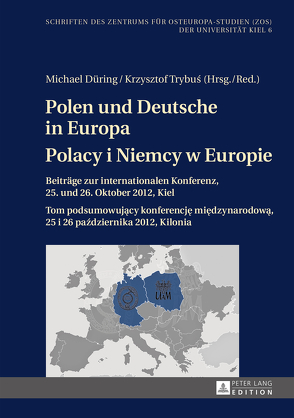 Polen und Deutsche in Europa- Polacy i Niemcy w Europie von Düring,  Michael, Trybus,  Krzysztof