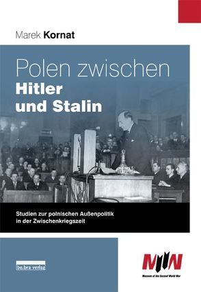 Polen zwischen Hitler und Stalin von Kornat,  Marek, Wiaderny,  Bernard