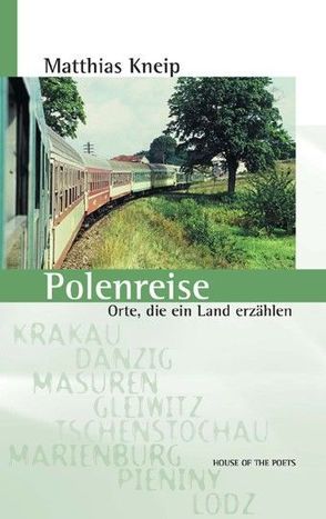 Polenreise von Kneip,  Matthias