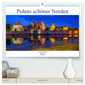 Polens schöner Norden (hochwertiger Premium Wandkalender 2024 DIN A2 quer), Kunstdruck in Hochglanz von Scholz,  Frauke