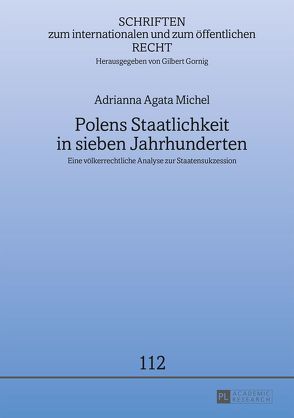 Polens Staatlichkeit in sieben Jahrhunderten von Michel,  Adrianna