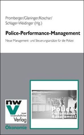 Police-Performance-Management von Glaninger,  Wolfgang, Koschar,  Dagmar, Promberger,  Kurt, Schlager-Weidinger,  Norbert