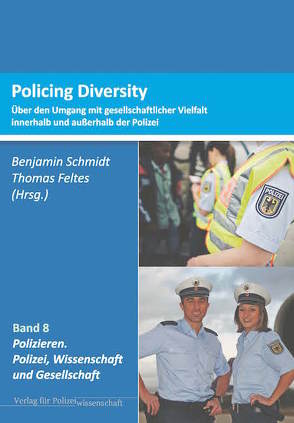 Policing Diversity von Feltes,  Thomas, Schmidt,  Benjamin