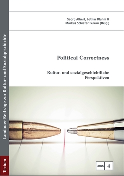 Political Correctness von Albert,  Georg, Bluhm,  Lothar, Ferrari,  Markus Schiefer
