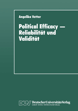 Political Efficacy — Reliabilität und Validität von Vetter,  Angelika