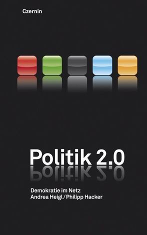 Politik 2.0 von Hacker,  Philipp, Heigl,  Andrea