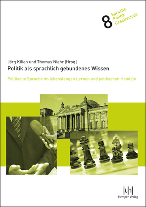 Politik als sprachlich gebundenes Wissen von Kilian,  Jörg, Niehr,  Thomas