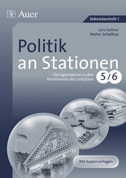 Politik an Stationen 5-6 von Gellner,  Lars, Schellhas,  Walter