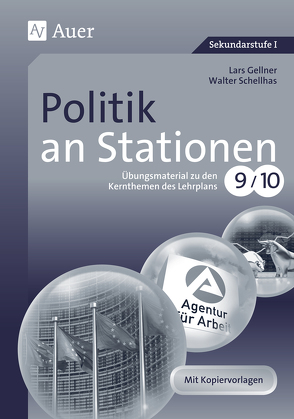 Politik an Stationen 9-10 von Gellner,  Lars, Schellhas,  Walter
