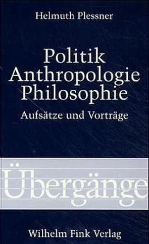 Politik – Anthropologie – Philosophie von Giammusso,  Salvatore, Lessing,  Hans-Ulrich, Plessner,  Helmuth